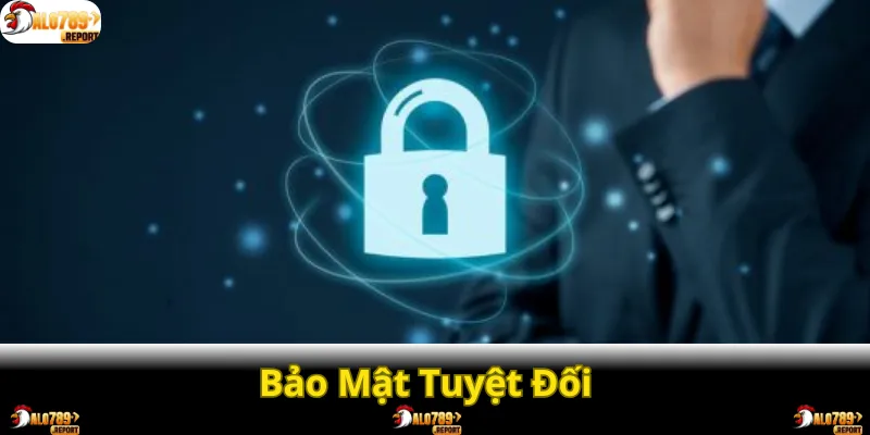 Bảo Mật Tuyệt Đối
