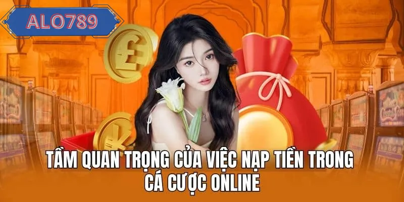 Những Lưu Ý Khi Nạp Tiền ALO789