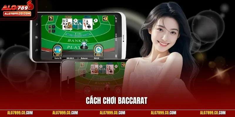 Cách chơi Baccarat